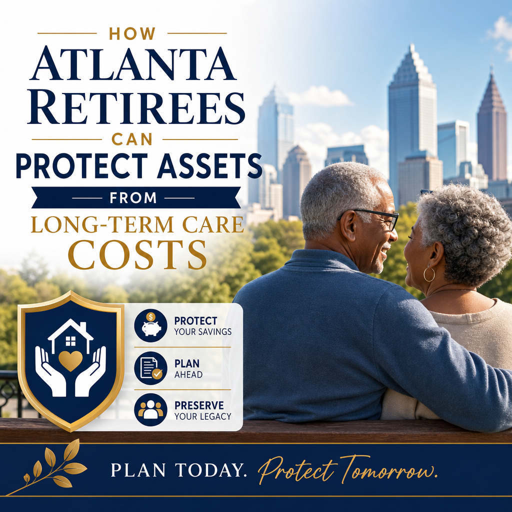 Atlanta retirees planning to protect assets (Incomplete: max_output_tokens)